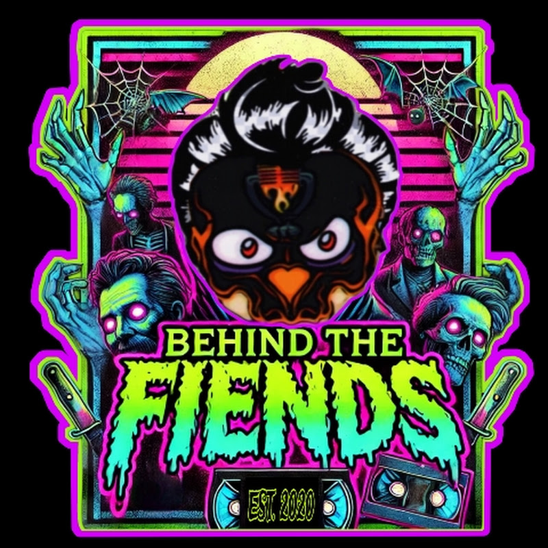 Behind The Fiends 