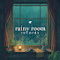 qRe5ByaAzkk-channel-avatar-Rainy Room Records