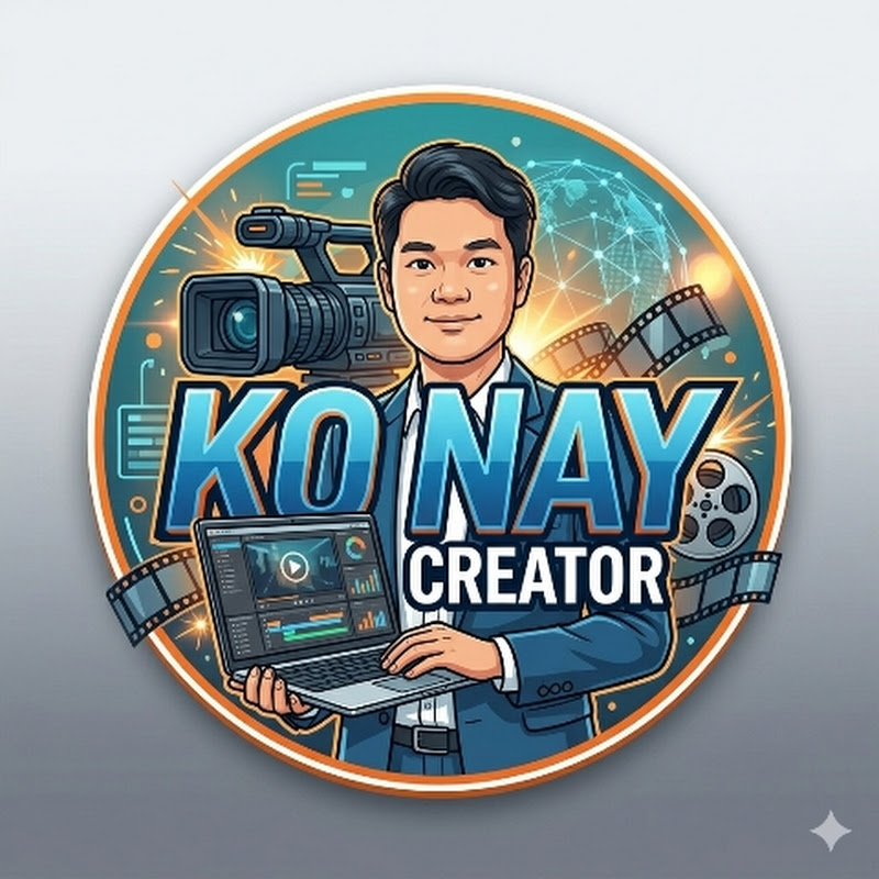 KO NAY- Video Creator 