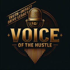 Voice Of The Hustle