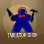 Tabletop Shop