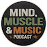 ELaBVjMp1KQ-channel-avatar-Mind, Muscle & Music Podcast