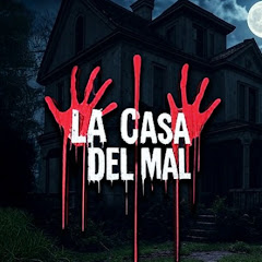 LA CASA DEL MAL