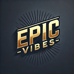 Epic Vibes