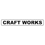 CRAFT WORKS
