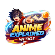 Anime Explained Weekly