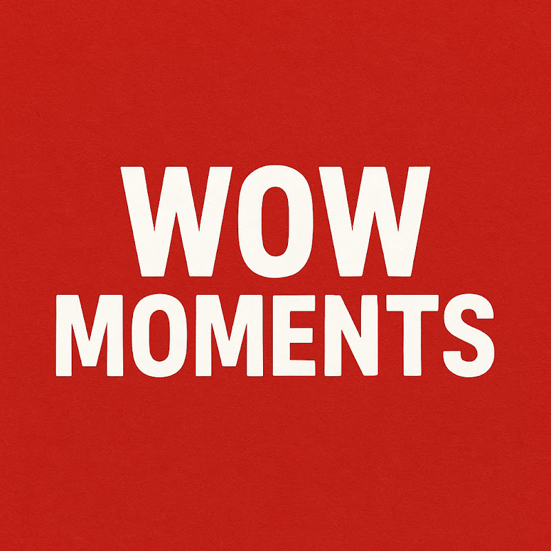 WOW Moments