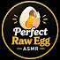 nluHEoKKfVg-channel-avatar-Perfect Raw Egg ASMR