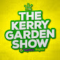The Kerry Garden Show - @thekerrygardenshow3654 YouTube Profile Photo