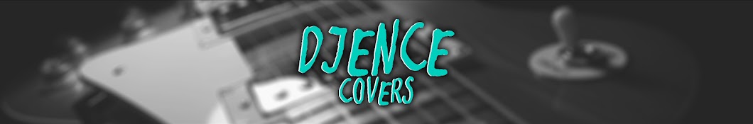 Djence Covers YouTube channel avatar