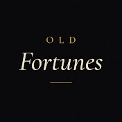Old Fortunes