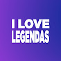 I Love Legendas