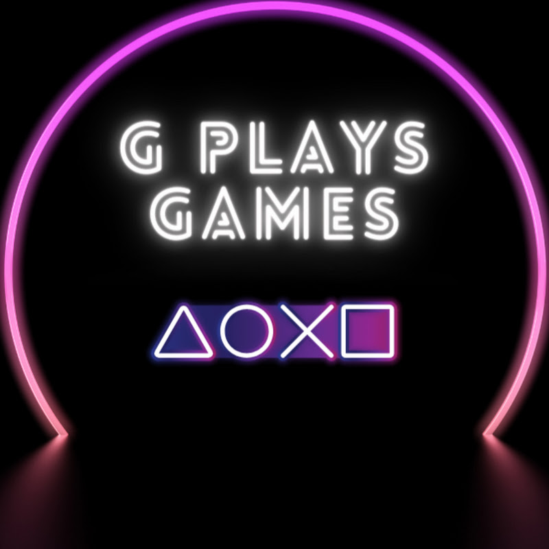 G PLAYS GAMES