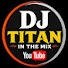 QaqJuZJp3Dk-channel-avatar-D.J TITAN I'N THE MIX 