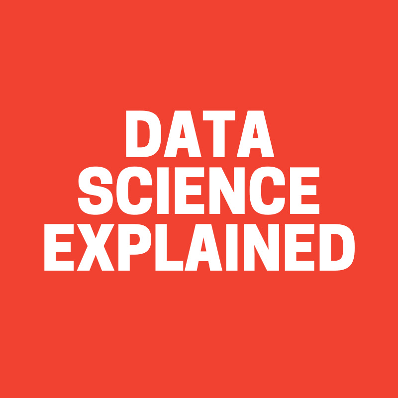 Data Science Explained