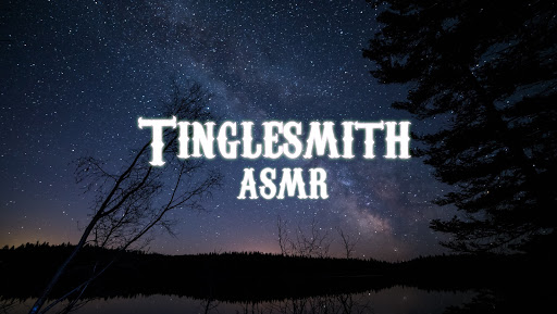 Tinglesmith ASMR