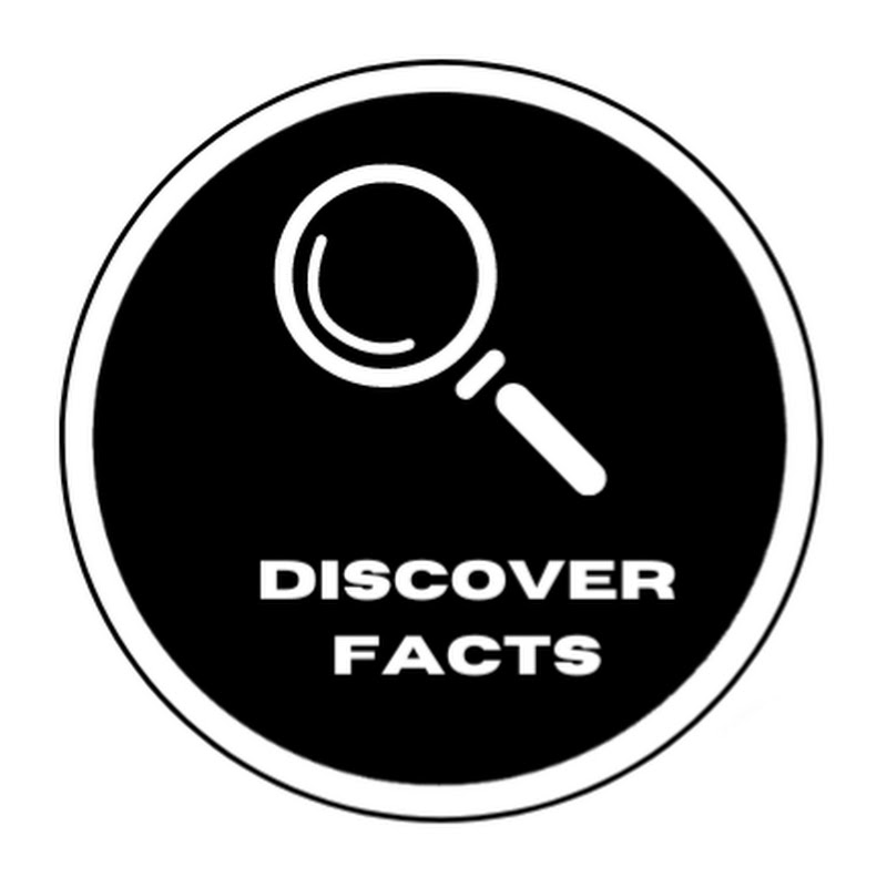 DISCOVER FACTS