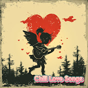 Chill Love Songs - トピック