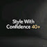 ONVtYnlDMko-channel-avatar-Style With Confidence 40+
