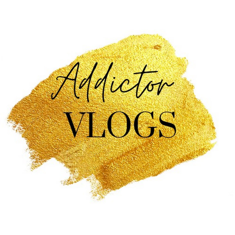 Addictor vlogs