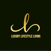 Luxury Lifestyle Living
