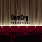 DontCry Productions