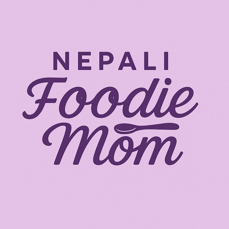 Nepali Foodie Mom