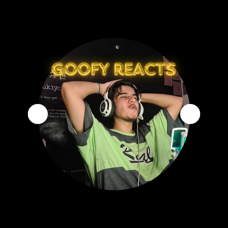 GoofyREACTS