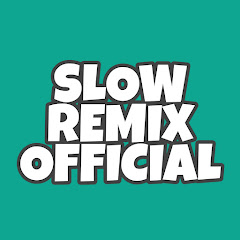 Slow Remix Official