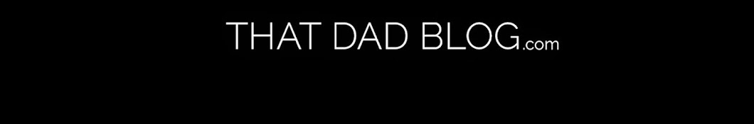 That Dad Blog यूट्यूब चैनल अवतार