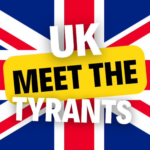 UK MEET THE TYRANTS