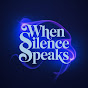 When Silence Speaks logo