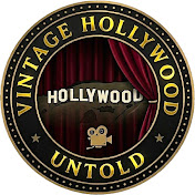 Vintage Hollywood Untold