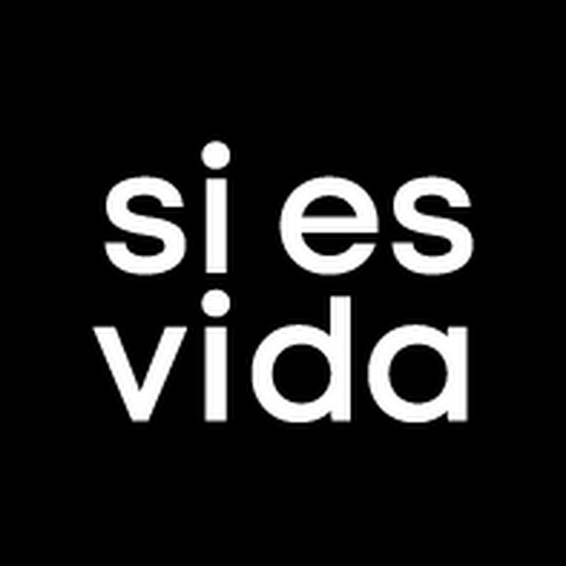 si es vida