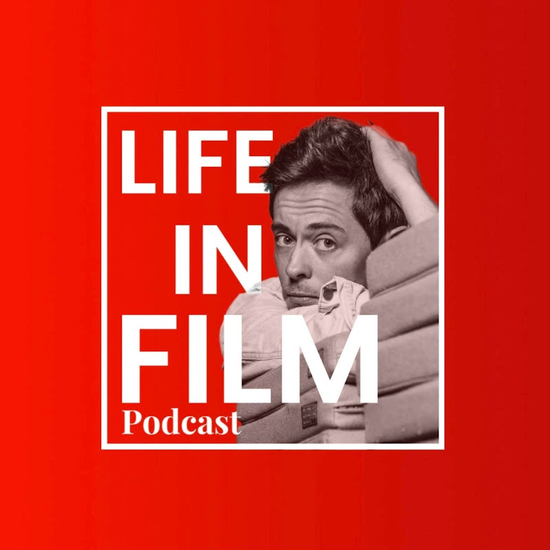 LIFE IN FILM Podcast - with Elliot James