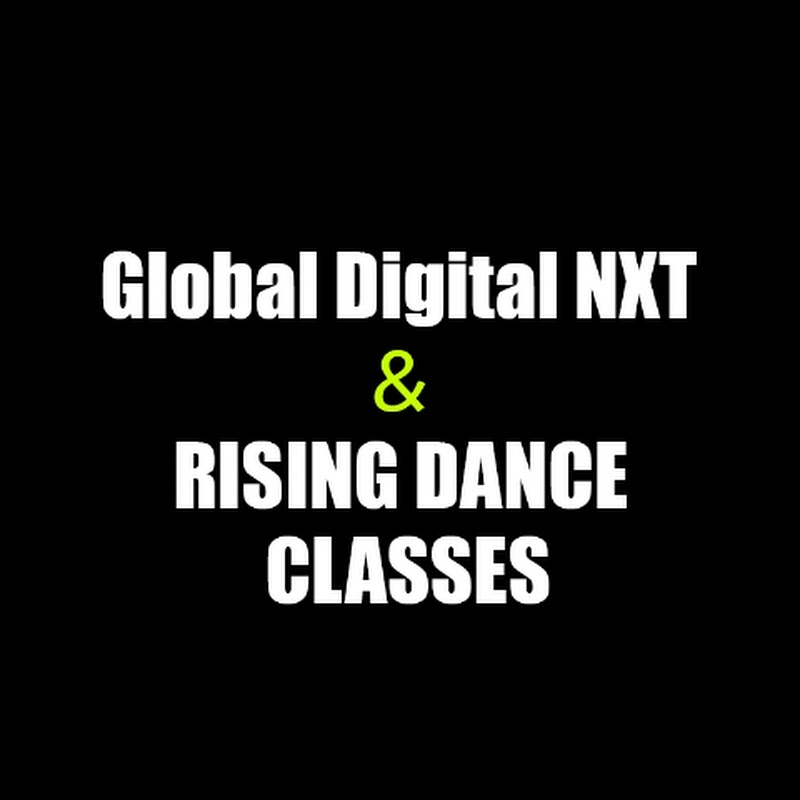 Global Digital NXT | RISING DANCE CLASSES