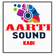 Aarti Sound Kadi Official