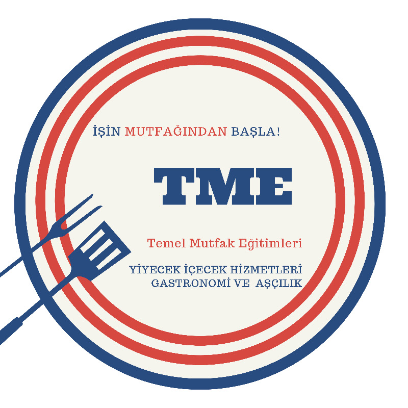 Temel Mutfak Eğitimleri ( TME )