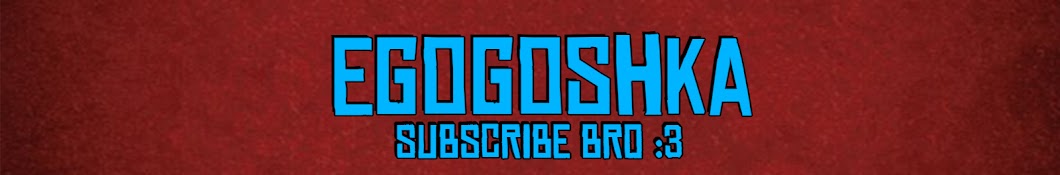 Egogoshka YouTube channel avatar