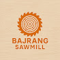 Bajrang Sawmill logo