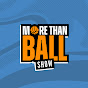More Than Ball Show logo