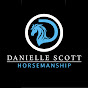 Danielle Scott - @dshorsemanship - Youtube