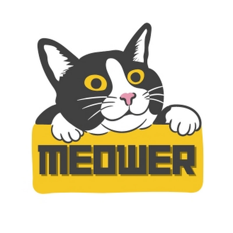 MEOWER meow