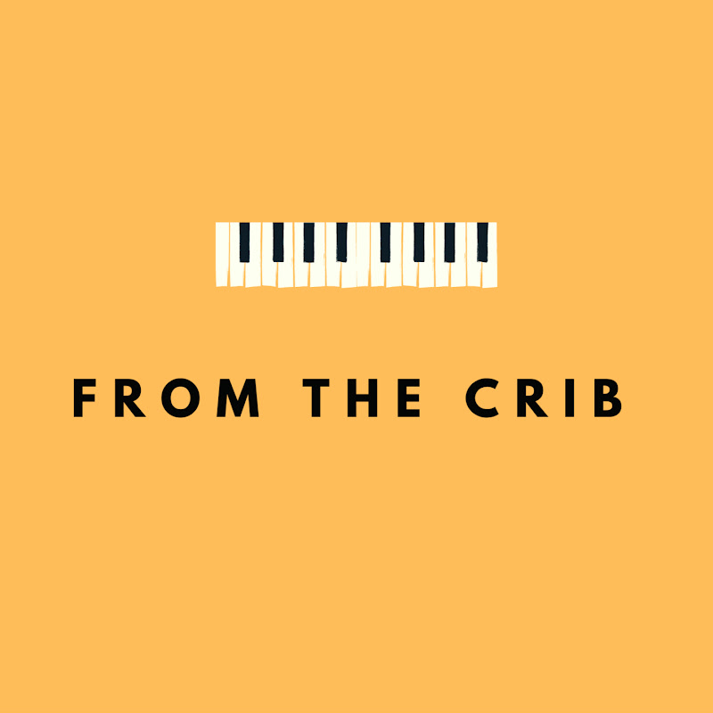 From The Crib ♪