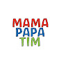 Mama Papa Tim Avatar
