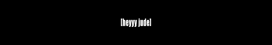 Heyyy Jude YouTube channel avatar