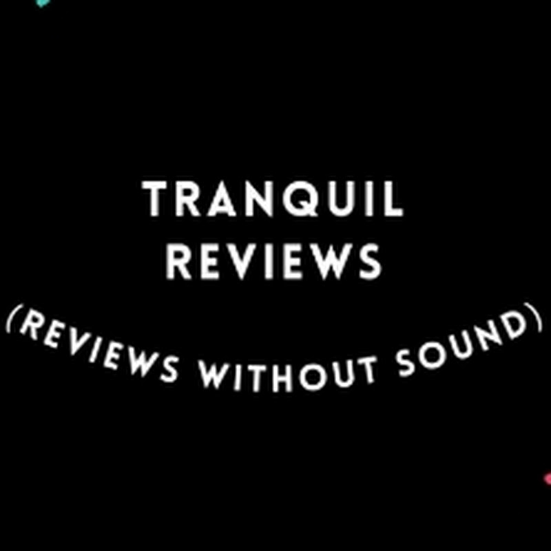 Tranquil Reviews