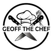 Geoff The Chef!
