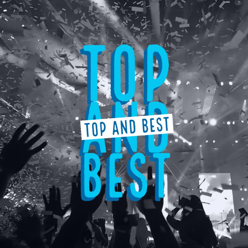 Top and Best