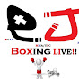 EJ Boxing Live!!
